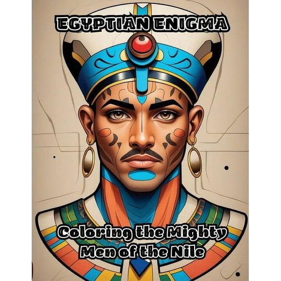 Egyptian Enigma: Coloring the Mighty Men of the Nile, (Paperback)