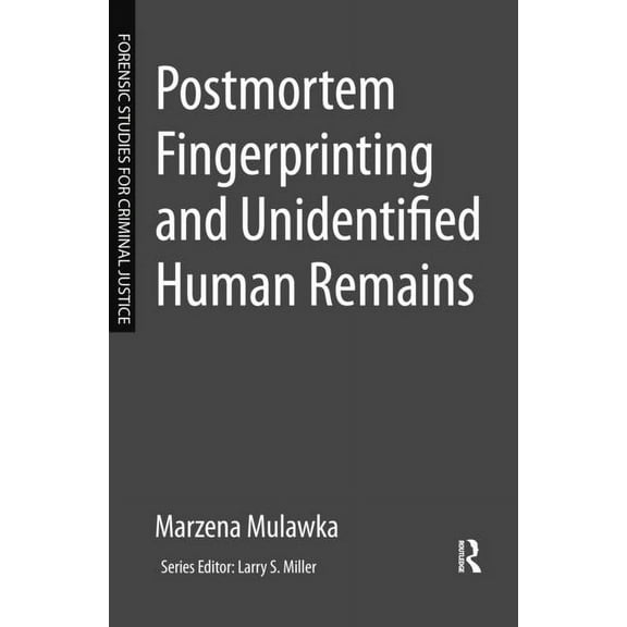 Postmortem Fingerprinting and Unidentified Human Remains, (Hardcover)