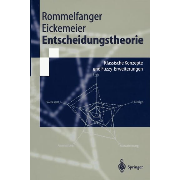 Springer-Lehrbuch Entscheidungstheorie: Klassische Konzepte Und Fuzzy-Erweiterungen, (Paperback)