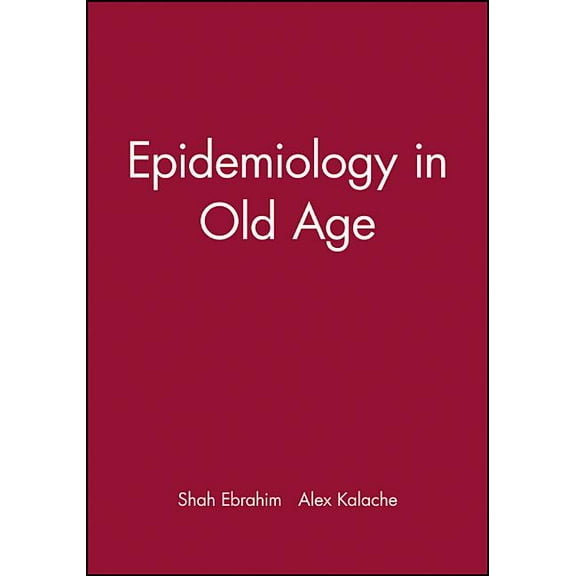 Epidemiology in Old Age, (Hardcover)