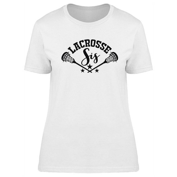 Lacrosse Sis Quote T-Shirt Women -Image by Shutterstock, Female XX-Large