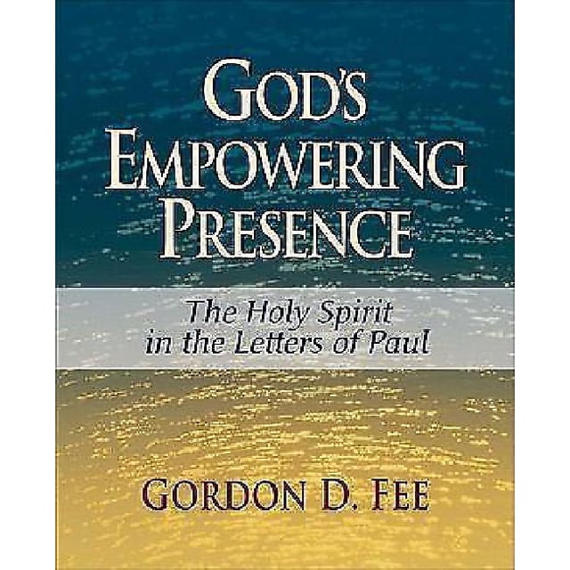 God's Empowering Presence: The Holy Spirit in the Letters of Paul