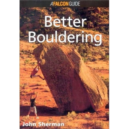 Pre-Owned Better Bouldering (How to Rock Climb) (How to Rock Climb Series) Paperback