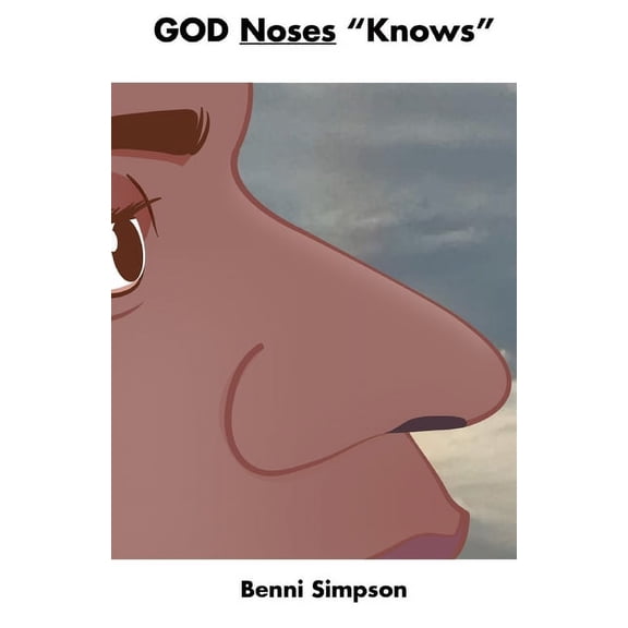 GOD Noses "Knows", (Paperback)