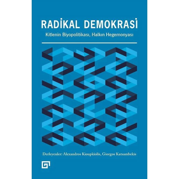 Radikal Demokrasi : Kitlenin Biyopolitikasi, Halkin Hegemonyasi