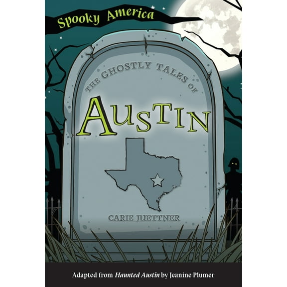 Spooky America: The Ghostly Tales of Austin (Paperback)