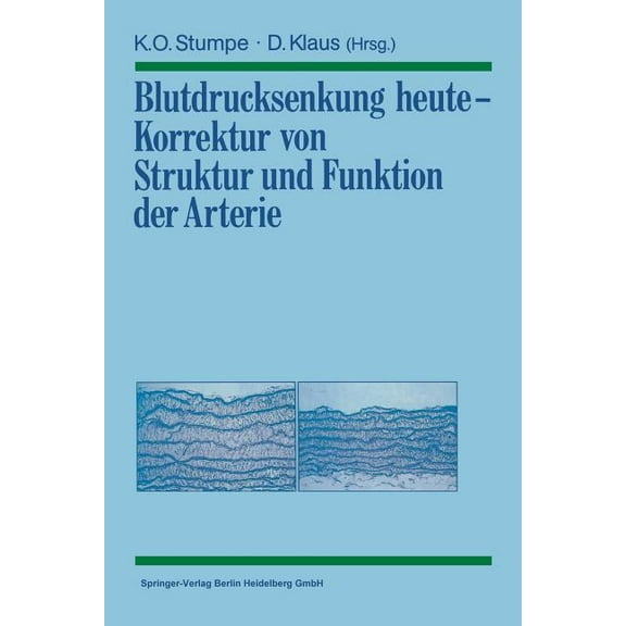 Blutdrucksenkung Heute -- Korrektur Von Struktur Und Funktion Der Arterie, (Paperback)
