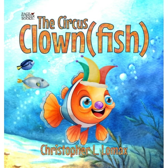 The Circus Clownfish, (Hardcover)