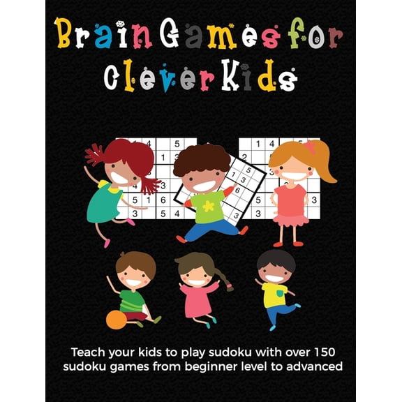 Brain Games for Clever Kids: puzzle gifts for kids who are clever - gifts for smart kids and best sudoku puzzle book for, (Paperback)