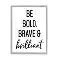 thumbnail image 4 of Stupell Industries Be Bold & Brave Casual Encouraging Saying Graphic Art Gray Framed Art Print Wall Art, Design by Lettered and Lined, 4 of 5