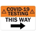 thumbnail image 1 of SignMission OS-NS-D-35--10PK25558 Signe de Notification - Covid-19 Testing This Way Flèche vers la Droite, 1 of 1