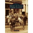 thumbnail image 2 of Pre-Owned Mines of Clear Creek County (Paperback) 1467130346 9781467130349, 2 of 2