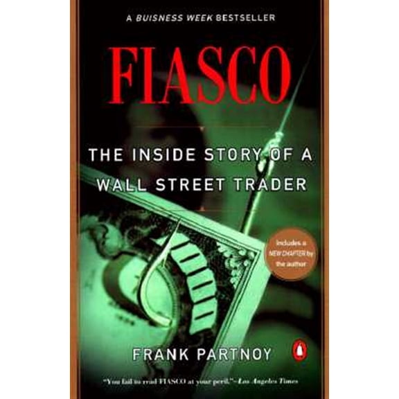 Pre-Owned Fiasco: The Inside Story of a Wall Street Trader Paperback