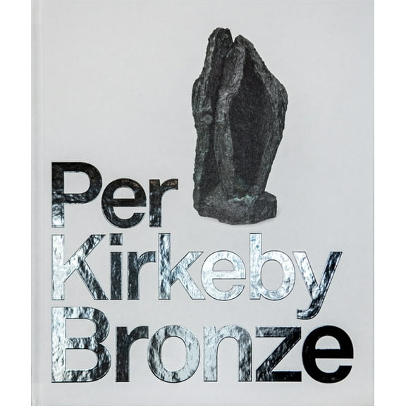 Per Kirkeby: Bronze (Hardcover)