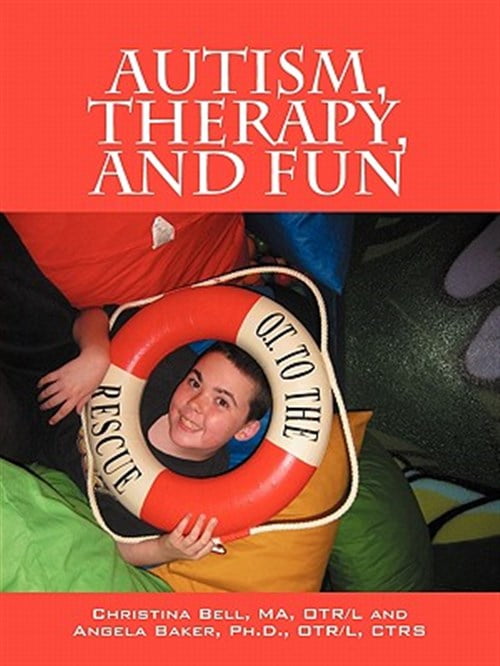 Pre-Owned Autism, Therapy, and Fun: OT to the Rescue, (Paperback ...