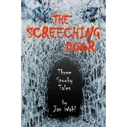 The Screeching Door : Three Spooky Tales (Paperback)