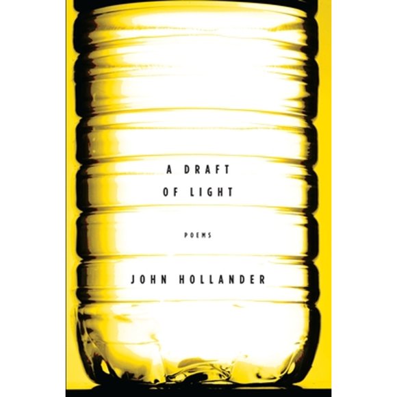 Pre-Owned A Draft of Light: Poems (Hardcover 9780307269119) by John Hollander