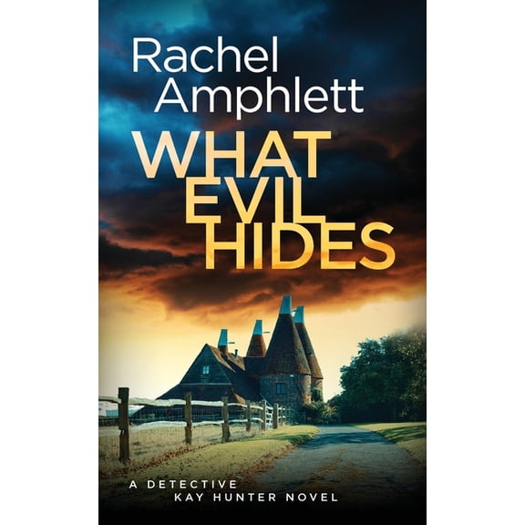 Detective Kay Hunter Crime Thrillers What Evil Hides, Book 15, (Paperback)