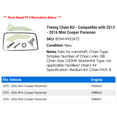 thumbnail image 2 of Timing Chain Kit - Compatible with 2013 - 2016 Mini Cooper Paceman 2014 2015, 2 of 2