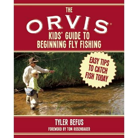 High Sierra Fly Fishing Book - The Orvis Kids' Guide to Beginning Fly Fishing (Paperback)