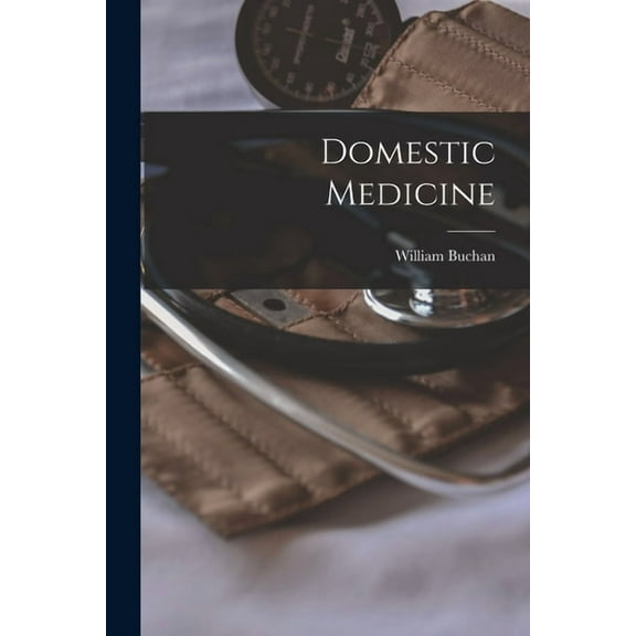 Domestic Medicine, (Paperback)