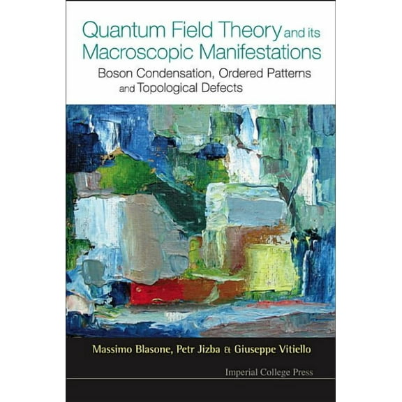 Quantum Field Theory & Its Macoscopic..., (Hardcover)
