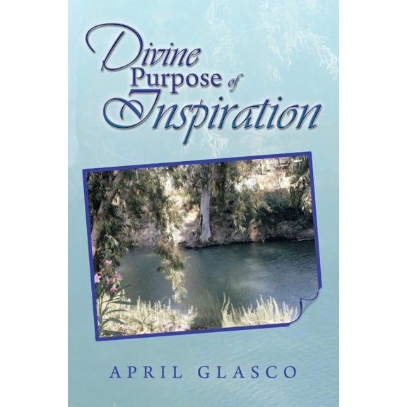 Divine Purpose of Inspiration, (Paperback)