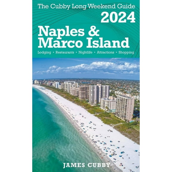 NAPLES & MARCO ISLAND The Cubby 2024 Long Weekend Guide, (Paperback)