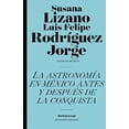 thumbnail image 1 of La astronomía en méxico, antes y después de la conquista, 1 of 1