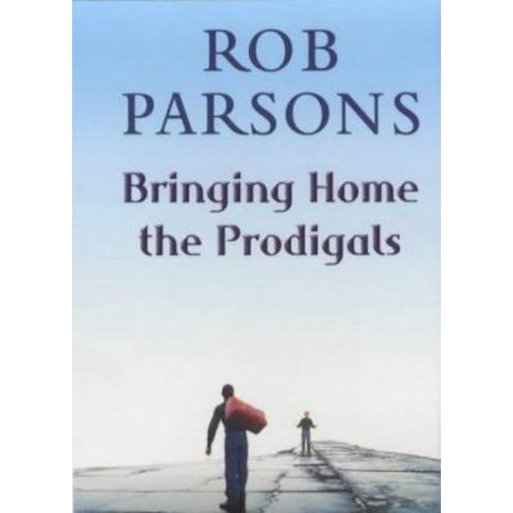 Pre-Owned Bringing Home the Prodigals (Paperback) 0340861150 9780340861158