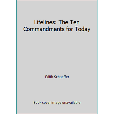 Pre-Owned Lifelines: The Ten Commandments for Today (Hardcover) 0891072284 9780891072287
