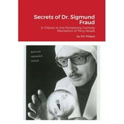 Secrets of Dr. Sigmund Fraud: A Tribute to the Pioneering Comedy Mentalism of Terry Nosek (Paperback)