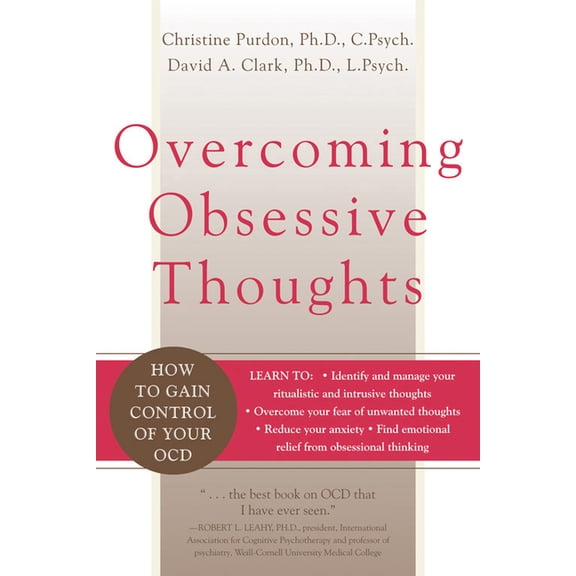 Overcoming Obsessive Thoughts: How to Gain Control of Your Ocd, (Paperback)