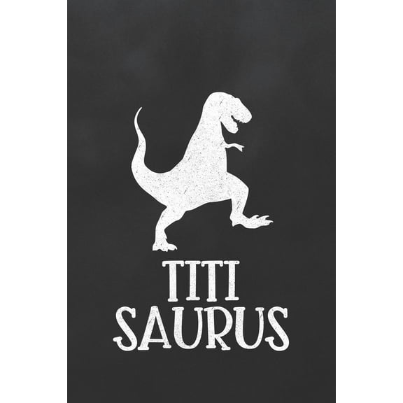Titi Saurus: Blank Lined Journal College Ruled Notebook Aunt Gift Keepsake Family Dinosaur (Paperback)