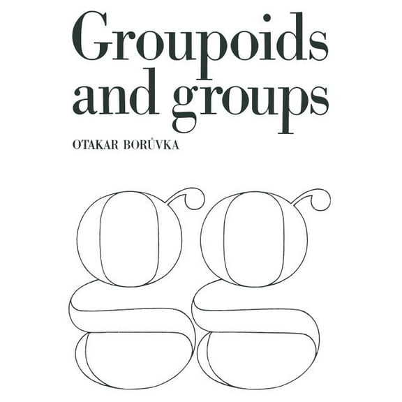 Foundation of the Theory of Groupoids and Groups, (Paperback)