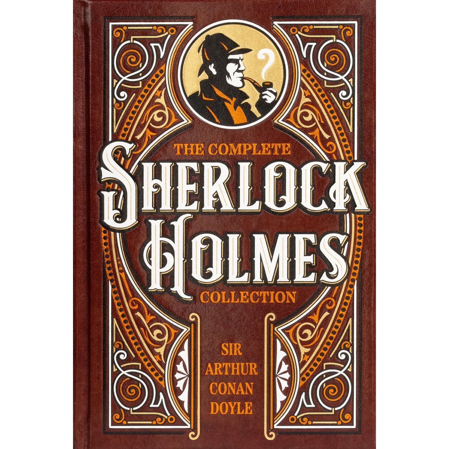 The Complete Sherlock Holmes Collection by Sir Arthur Conan