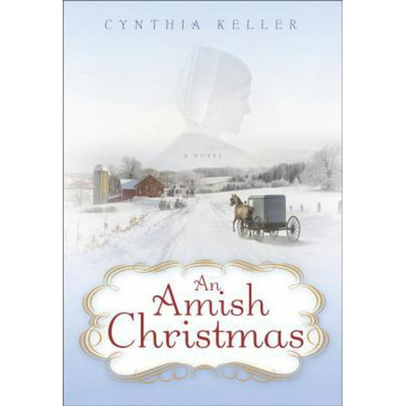 Pre-Owned An Amish Christmas: A Novel (Hardcover) 0345523784 9780345523785