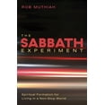 thumbnail image 1 of Pre-Owned The Sabbath Experiment: Spiritual Formation for Living in a Non-Stop World (Paperback) 1498224199 9781498224192, 1 of 2