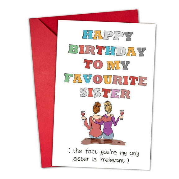 Happy Birthday Card for Sister – "To My Favourite Sister" – Humorous Design with Wine Glasses – Blank Inside, Envelope Included – Perfect for Celebrating Your Only Sister's Birthday