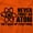 Orange, variant on Never Trust an Atom Science Nerd Geek Crewneck T Shirts Boy Girl Teen Brisco Brands X