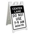 thumbnail image 1 of Center Lane Do Not Use 7-9 Mon-Fri (24" X 36") Standard A-Frame Signicade, Includes Decal Applied To Stand, 1 of 4