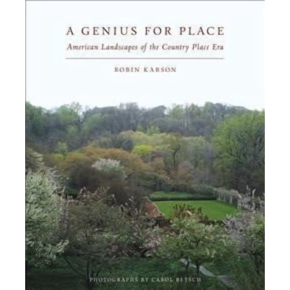 A Genius For Place : American Landscapes of the Country Place Era (Paperback)