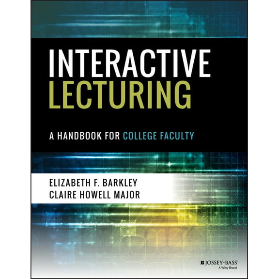 Interactive Lecturing: A Handbook for College Faculty (Paperback)