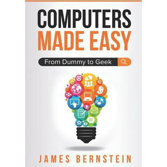Pre-Owned Computers Made Easy: From Dummy to Geek (Paperback) 1983154830 9781983154836