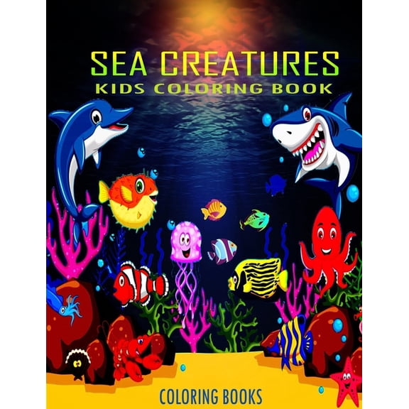 Kids Coloring Book Sea Creatures Coloring Books : : Super Fun Coloring Pages of Fish & Sea Creatures and Ocean Animals Coloring Book for kids ages 4-8 (Paperback)