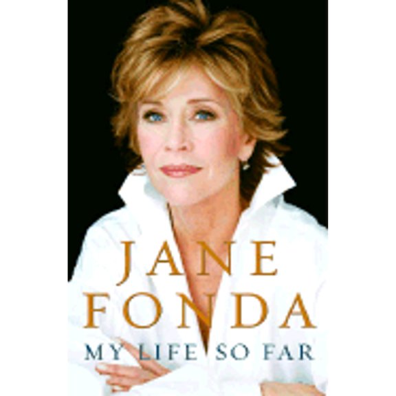 My Life So Far by Jane Fonda