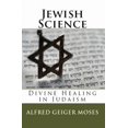 thumbnail image 1 of Pre-Owned Jewish Science: Divine Healing in Judaism (Paperback) 0984304037 9780984304035, 1 of 1