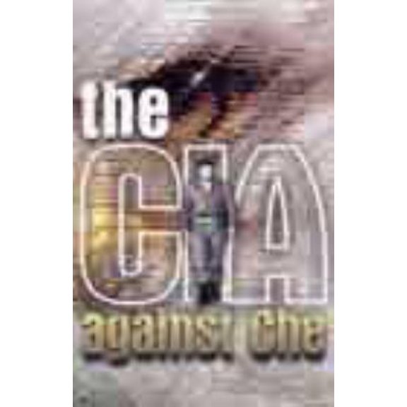 Pre-Owned The CIA Against Che (Paperback) 9592113149 9789592113145