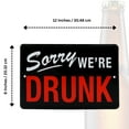 thumbnail image 5 of Sorry We're Drunk Funny Tin Closed Sign Bar/Pub/Man Cave/Frat House Wall Decor, 5 of 8