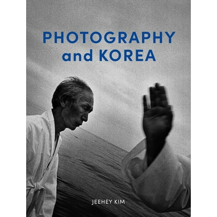 Photography and Korea, (Hardcover)